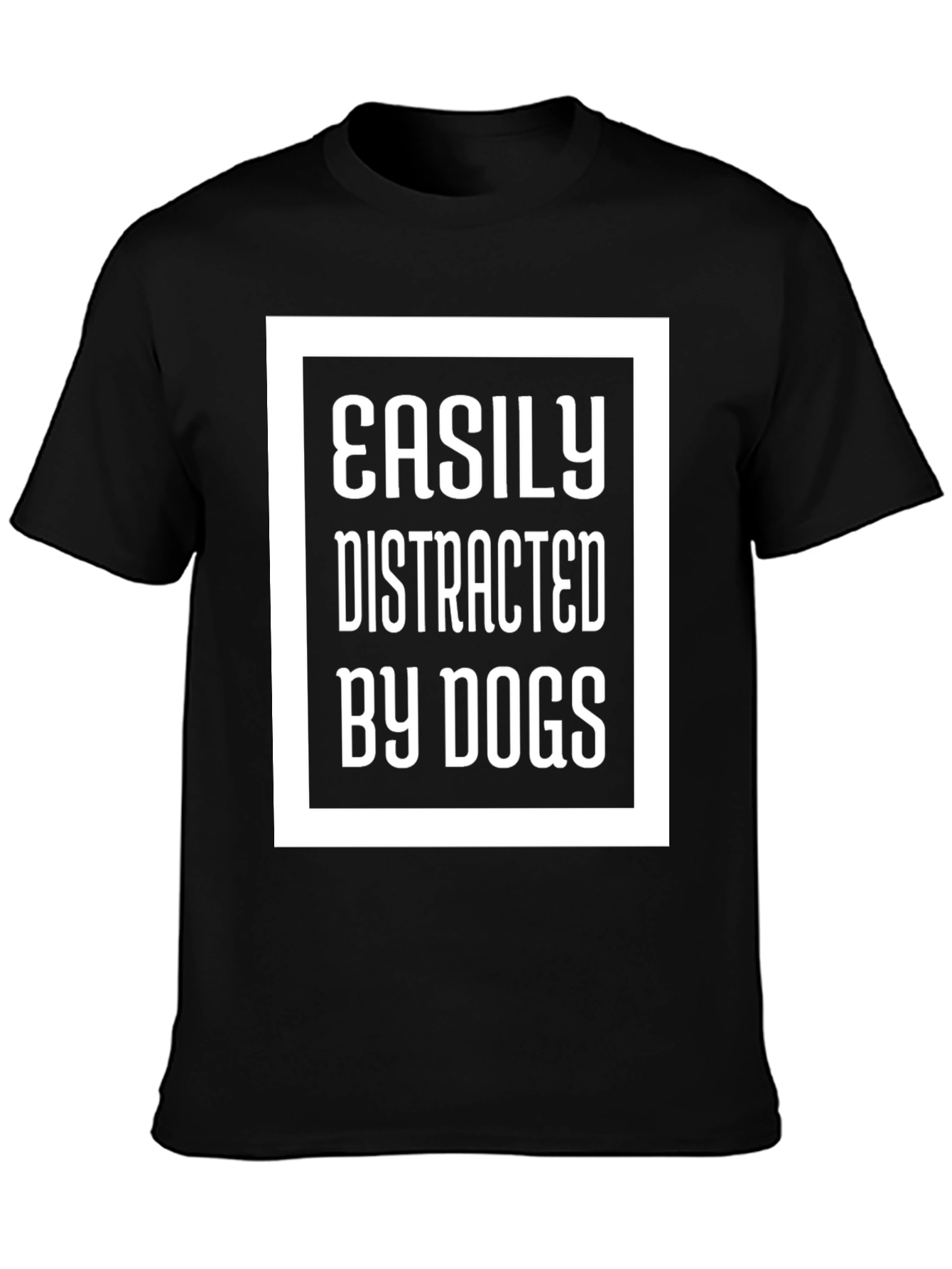 Easily Distracted By Dogs Graphic T-Shirt