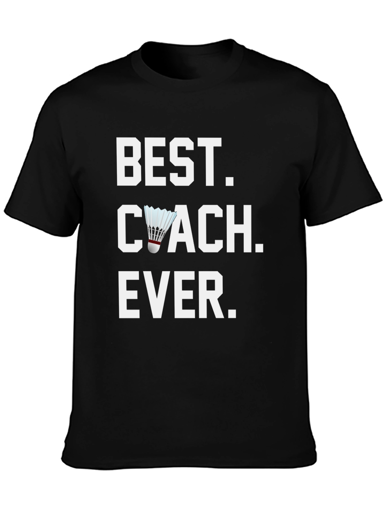 Best Coach Ever T-Shirt