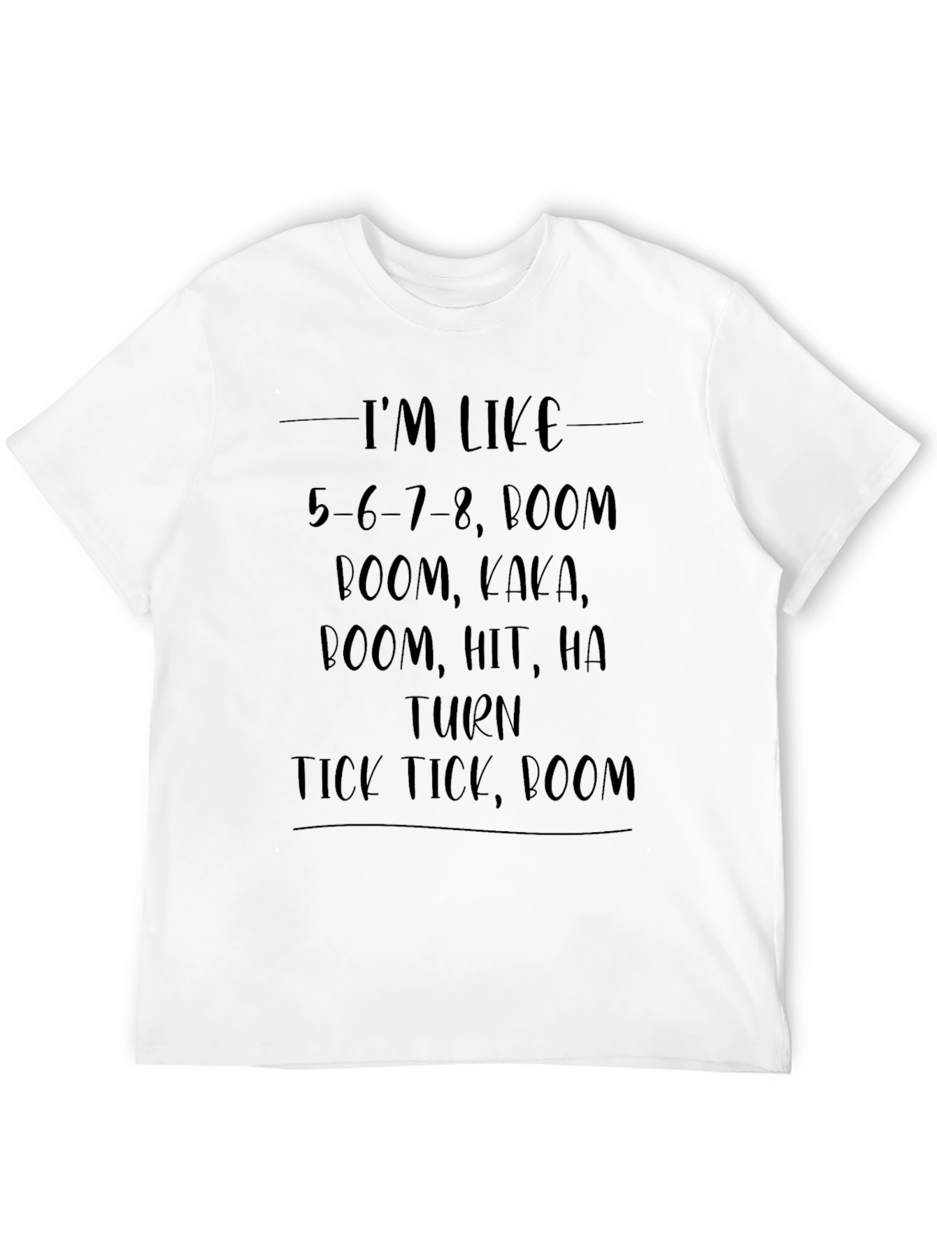 Im Like Dance Boom T-Shirt