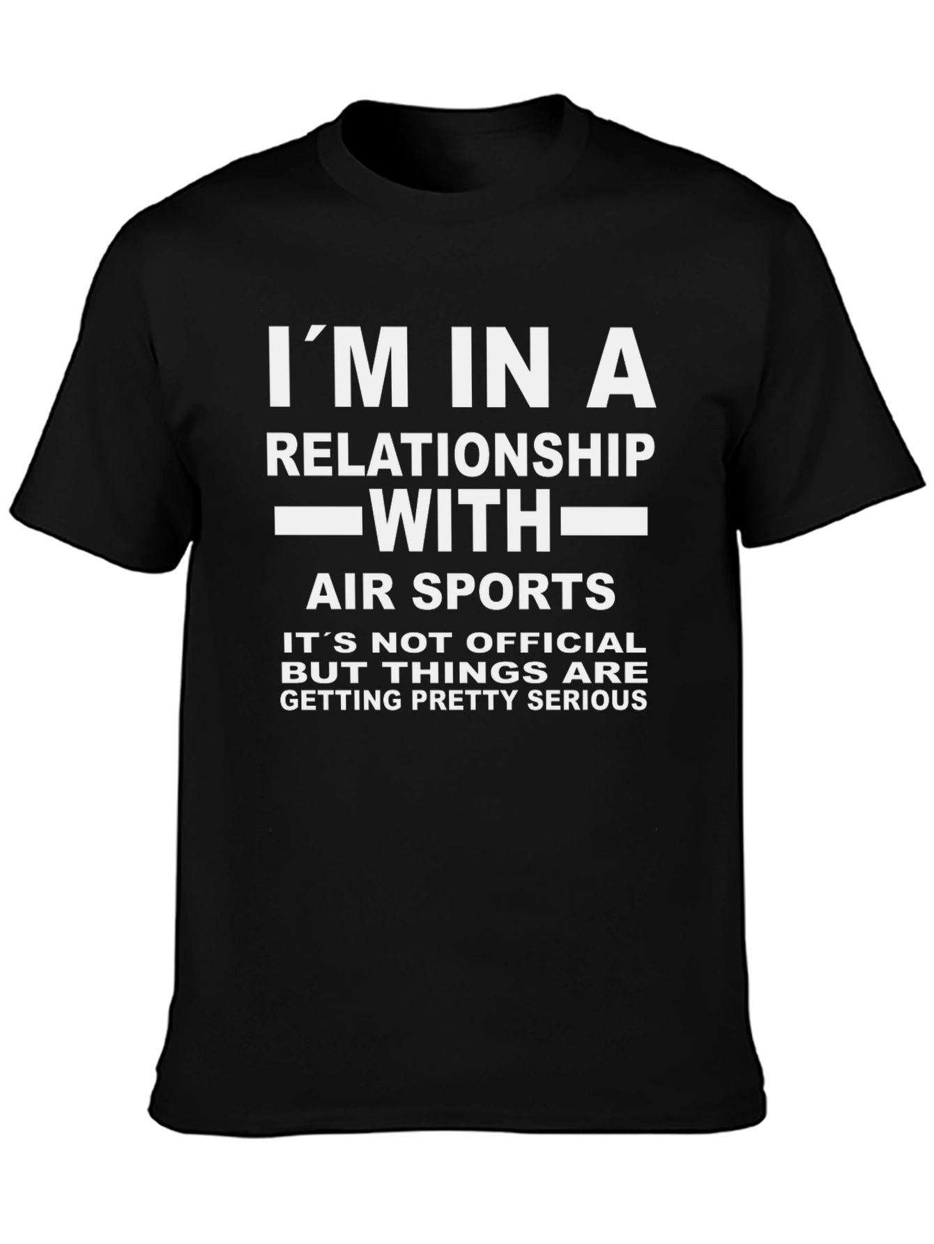 Im In A Relationship With Air Sports T-Shirt