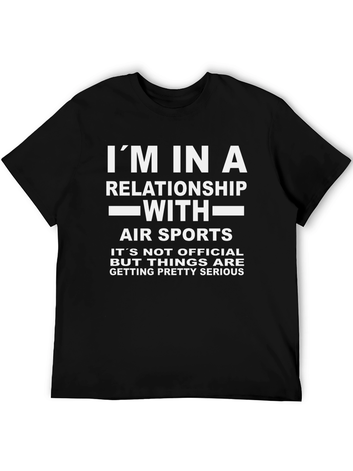 Im In A Relationship With Air Sports T-Shirt