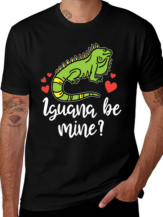 Iguana Be Mine? Graphic T-Shirt
