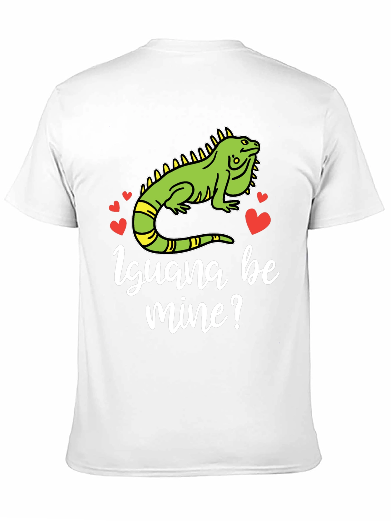 Iguana Be Mine? Graphic T-Shirt