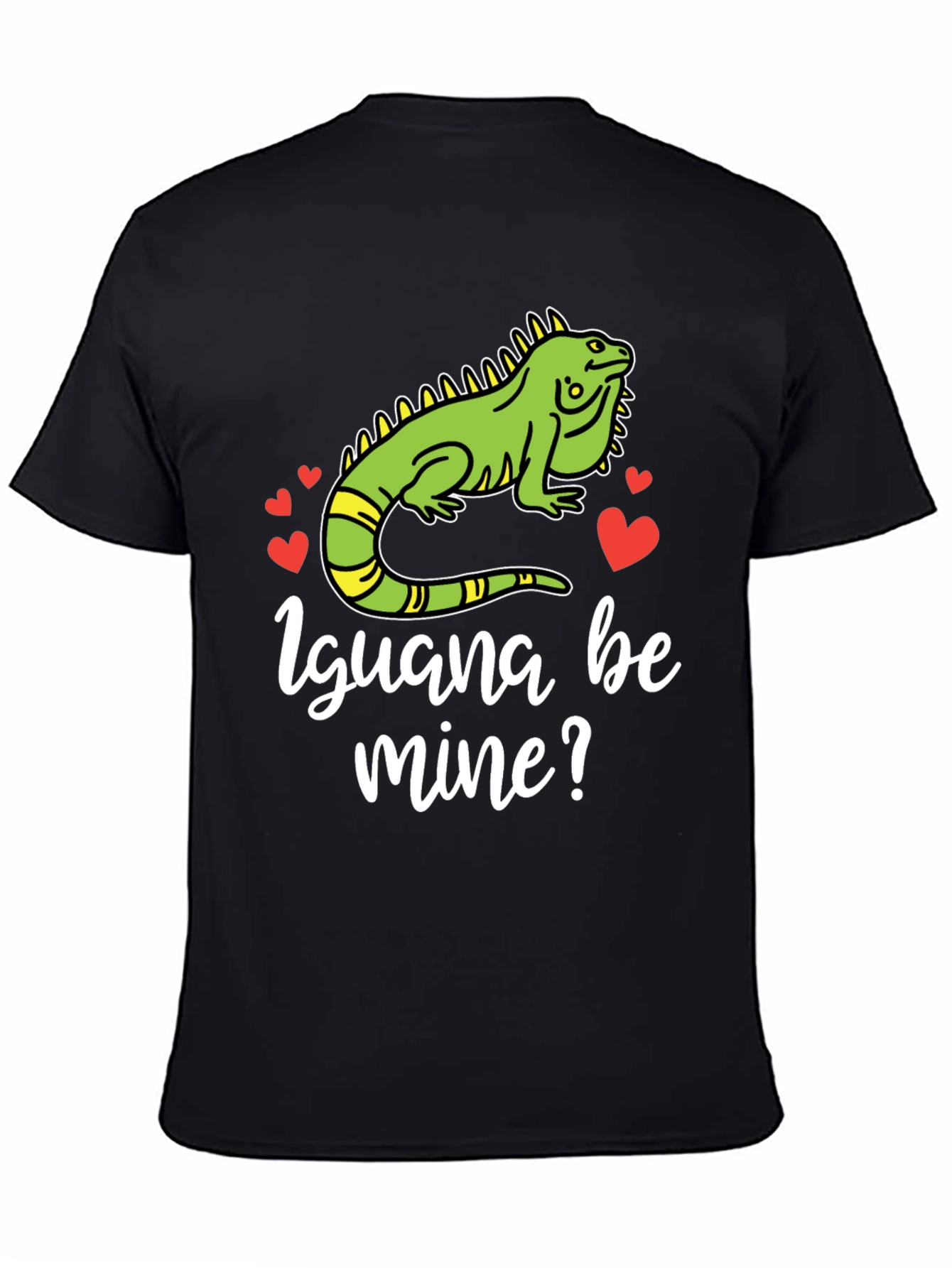 Iguana Be Mine? Graphic T-Shirt