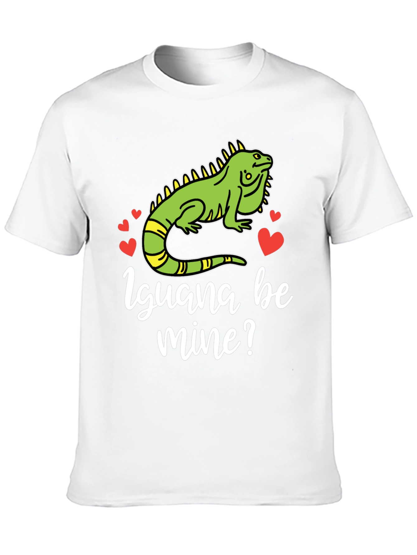 Iguana Be Mine? Graphic T-Shirt