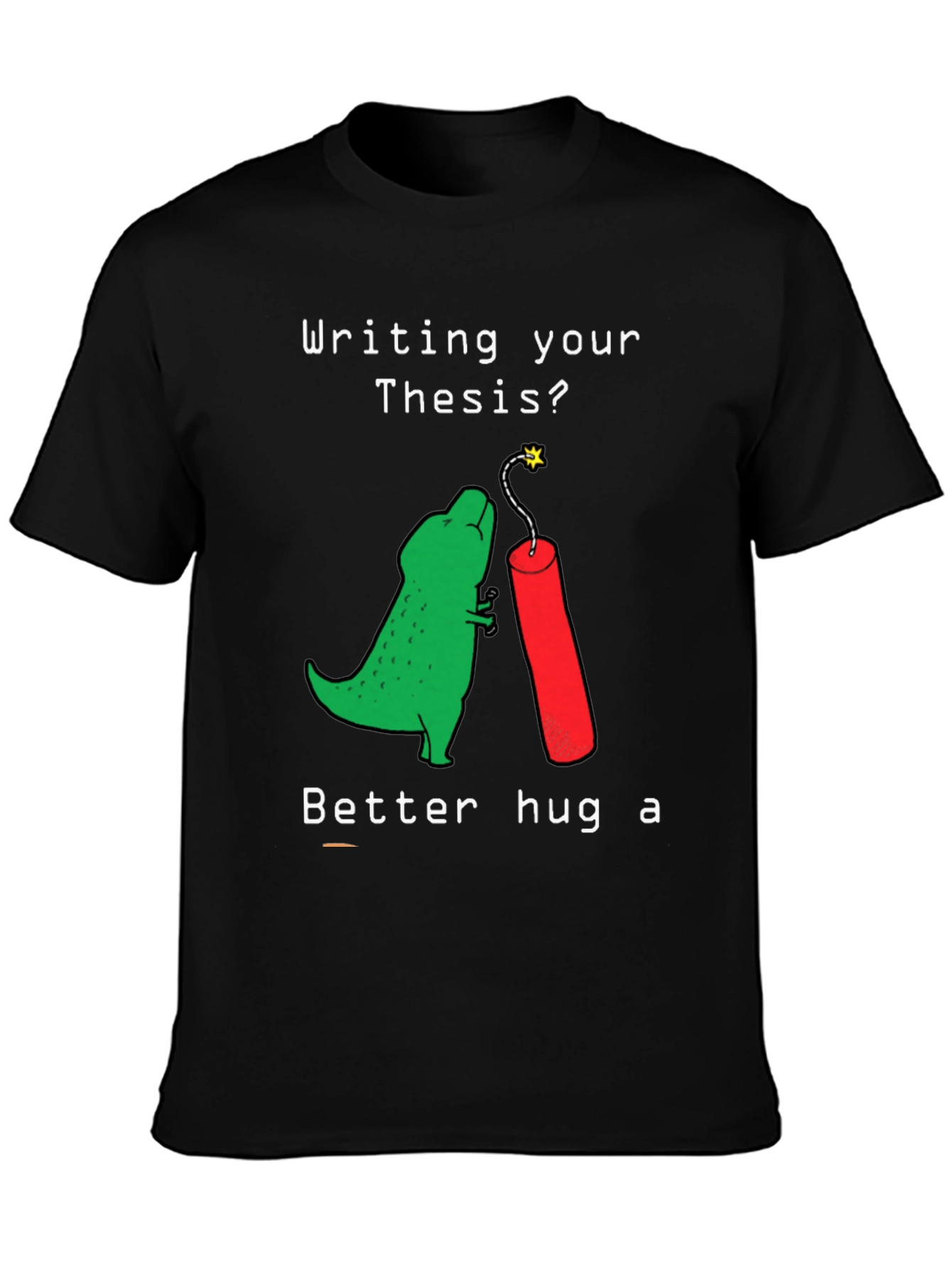 Thesis Dinosaur Hugging Dynamite Funny T-Shirt