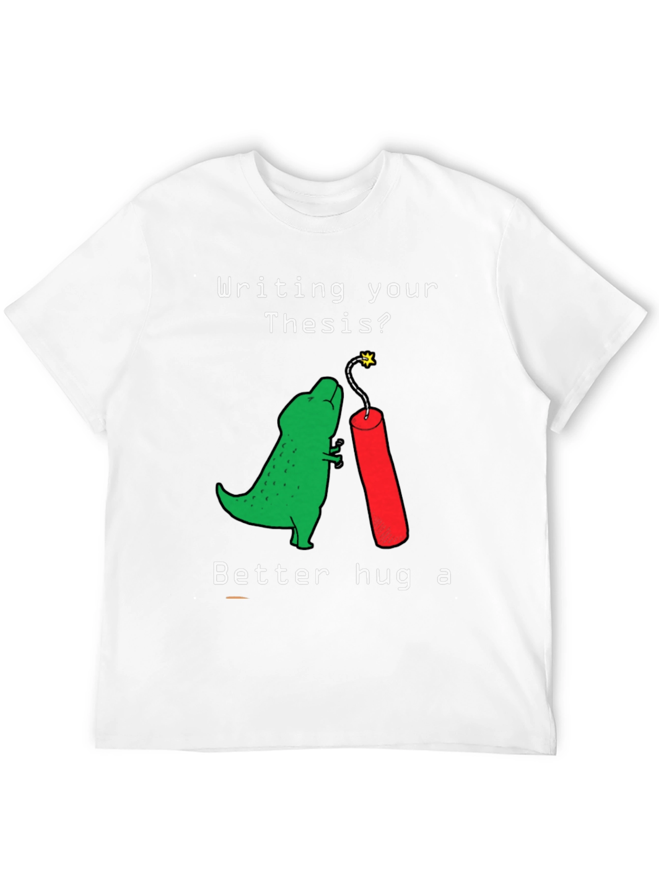 Thesis Dinosaur Hugging Dynamite Funny T-Shirt