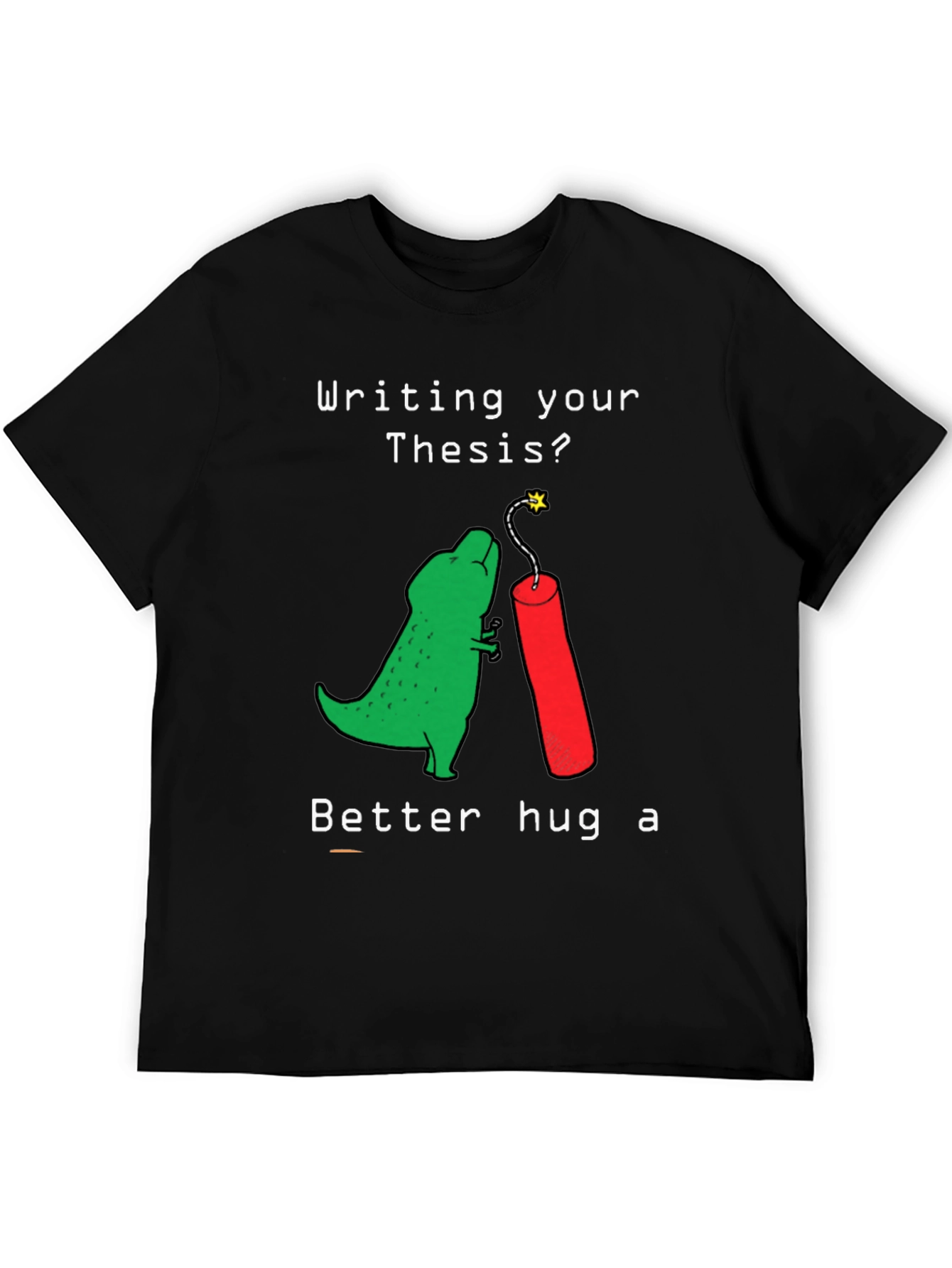 Thesis Dinosaur Hugging Dynamite Funny T-Shirt