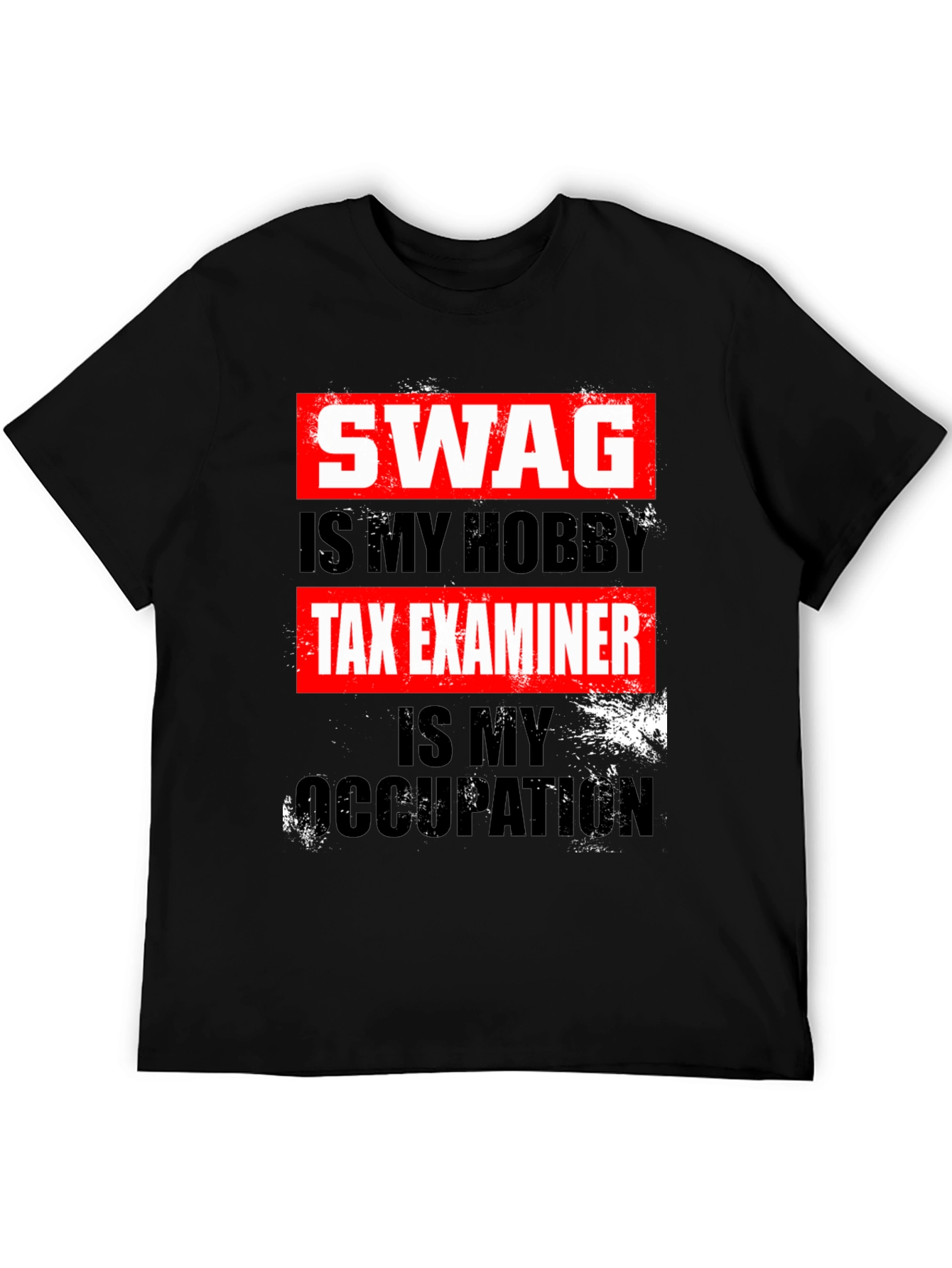 Swag Hobby Tax Examiner Occupation T-Shirt