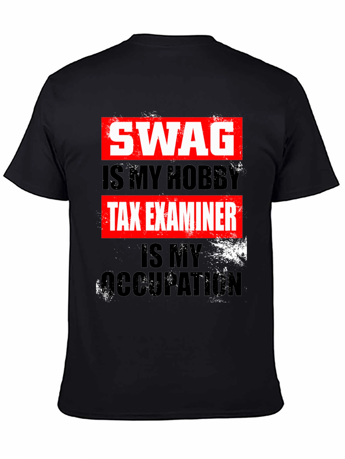 Swag Hobby Tax Examiner Occupation T-Shirt