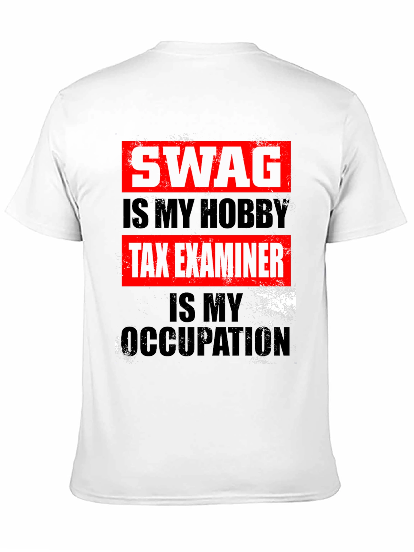 Swag Hobby Tax Examiner Occupation T-Shirt