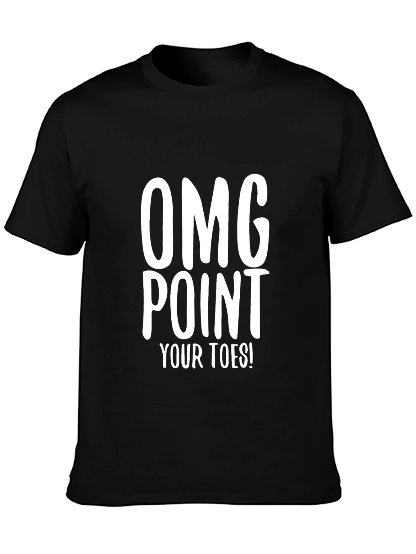 OMG Point Your Toes! Graphic Tee