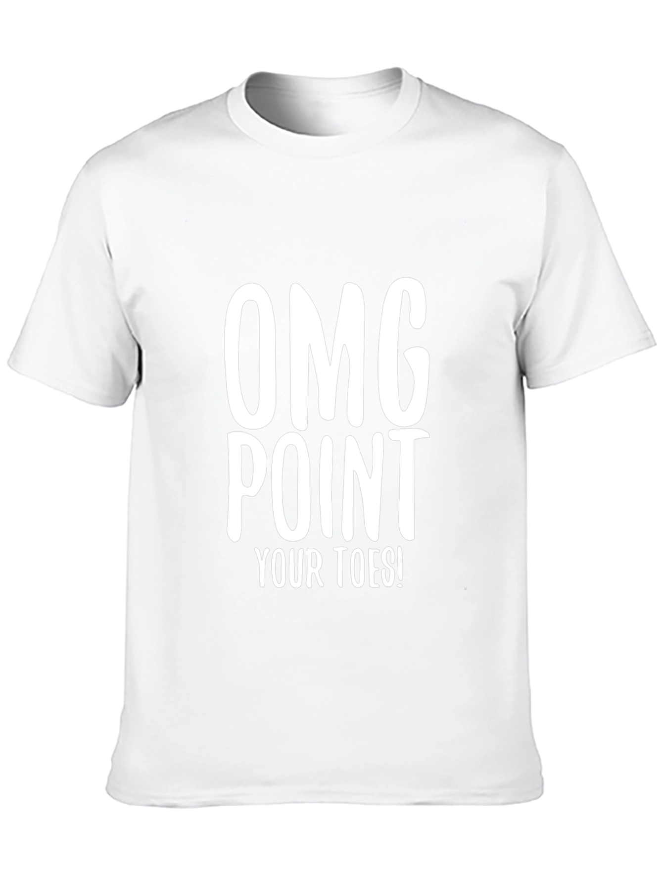 OMG Point Your Toes! Graphic Tee