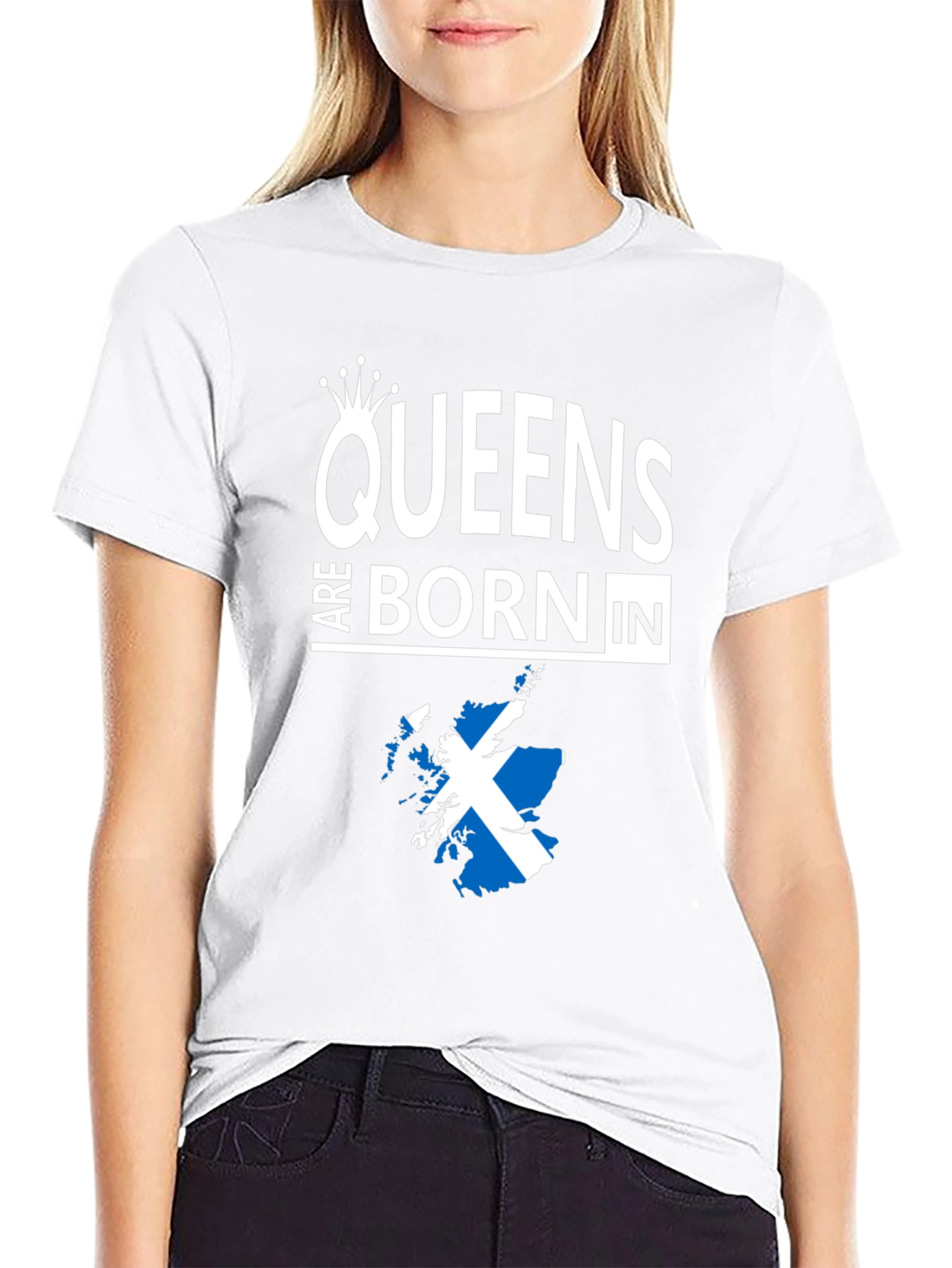 Queens Are Born In Scotland T-Shirt