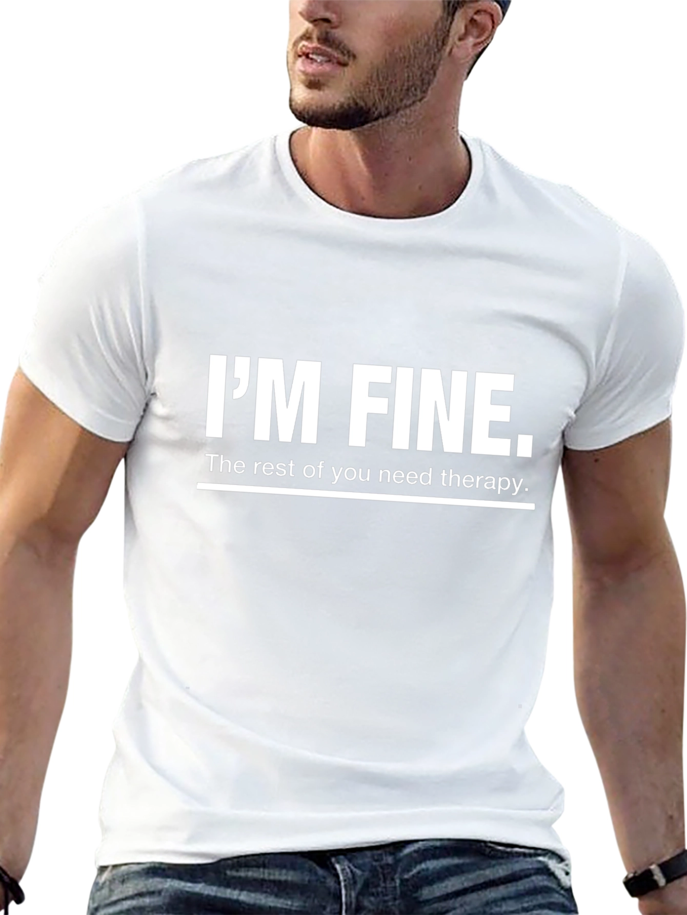 Im Fine T-Shirt - Sarcastic Therapy Humor Tee