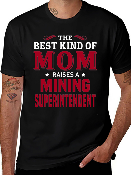 Best Kind of Mom Mining Superintendent T-Shirt