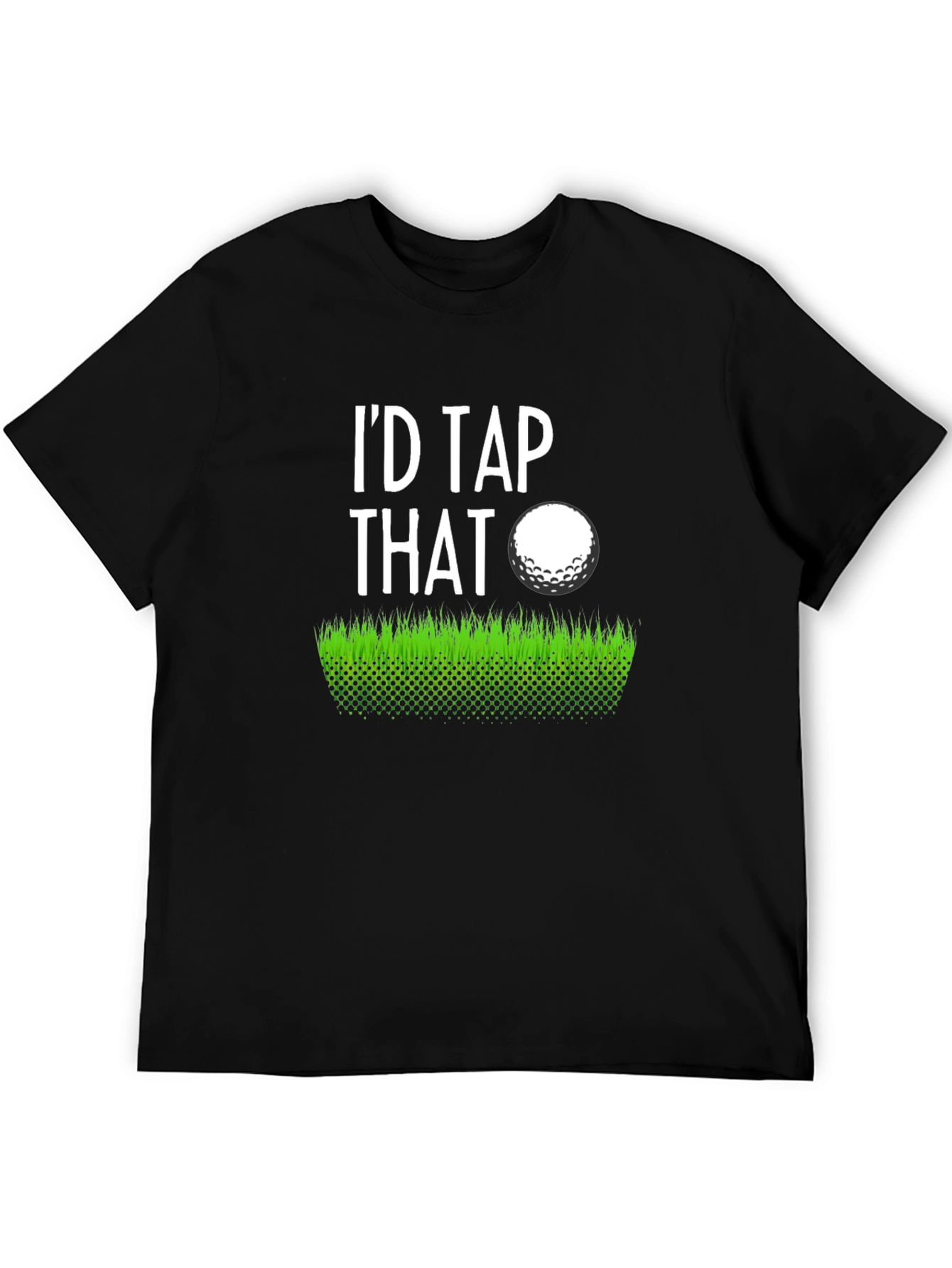 Id Tap That Golf T-Shirt Funny Golfer Tee