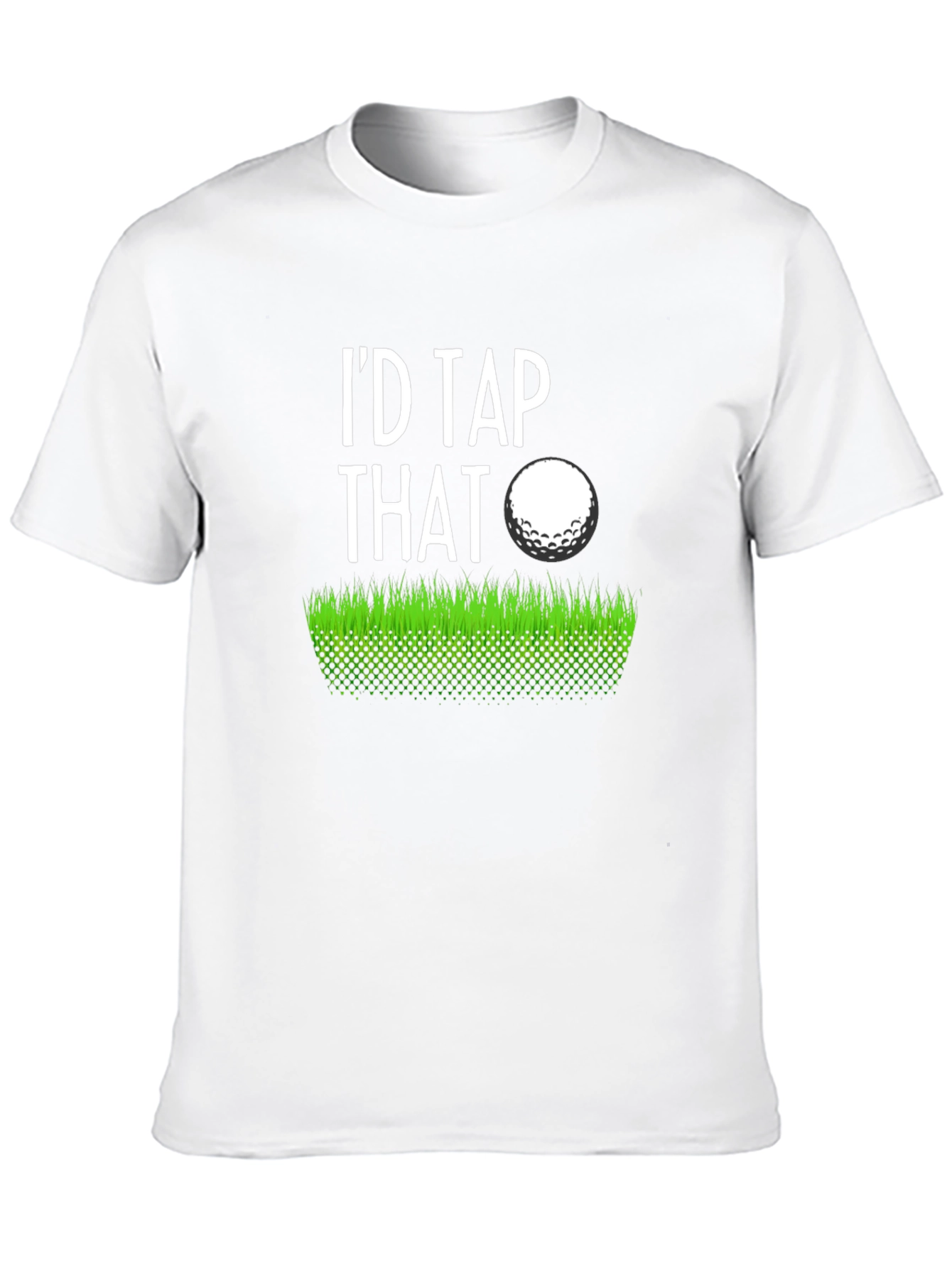 Id Tap That Golf T-Shirt Funny Golfer Tee