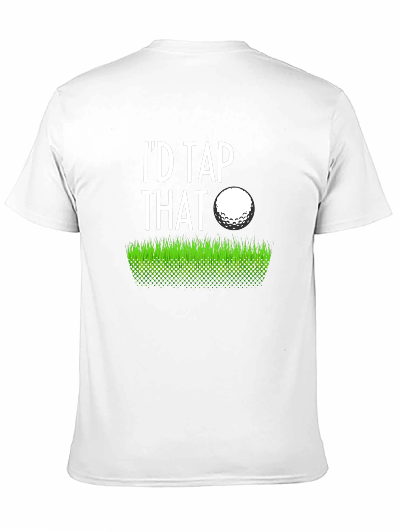 Id Tap That Golf T-Shirt Funny Golfer Tee