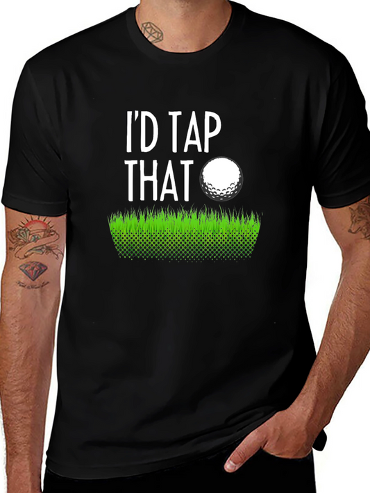 Id Tap That Golf T-Shirt Funny Golfer Tee