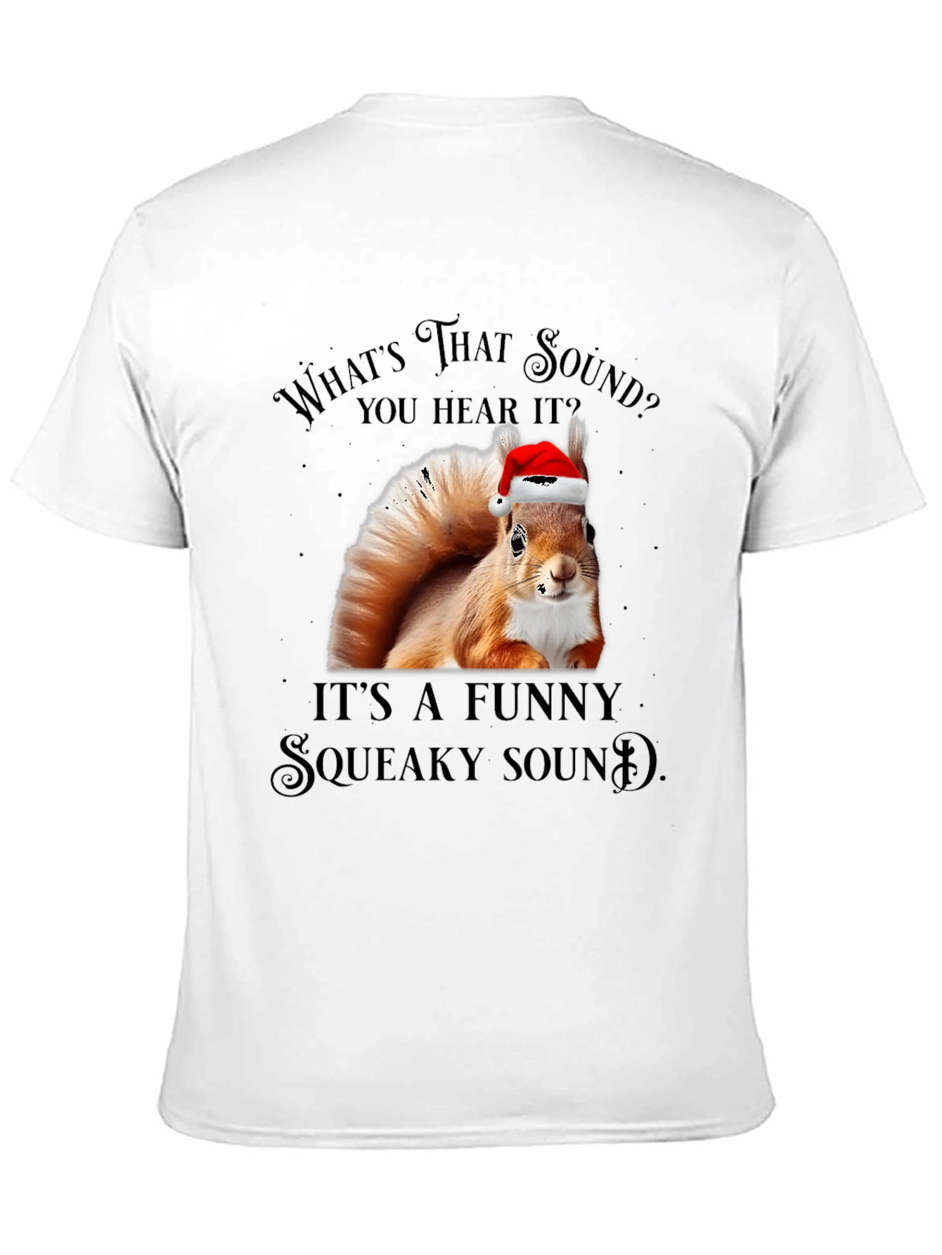 Funny Squirrel Squeaky Sound Christmas T-Shirt