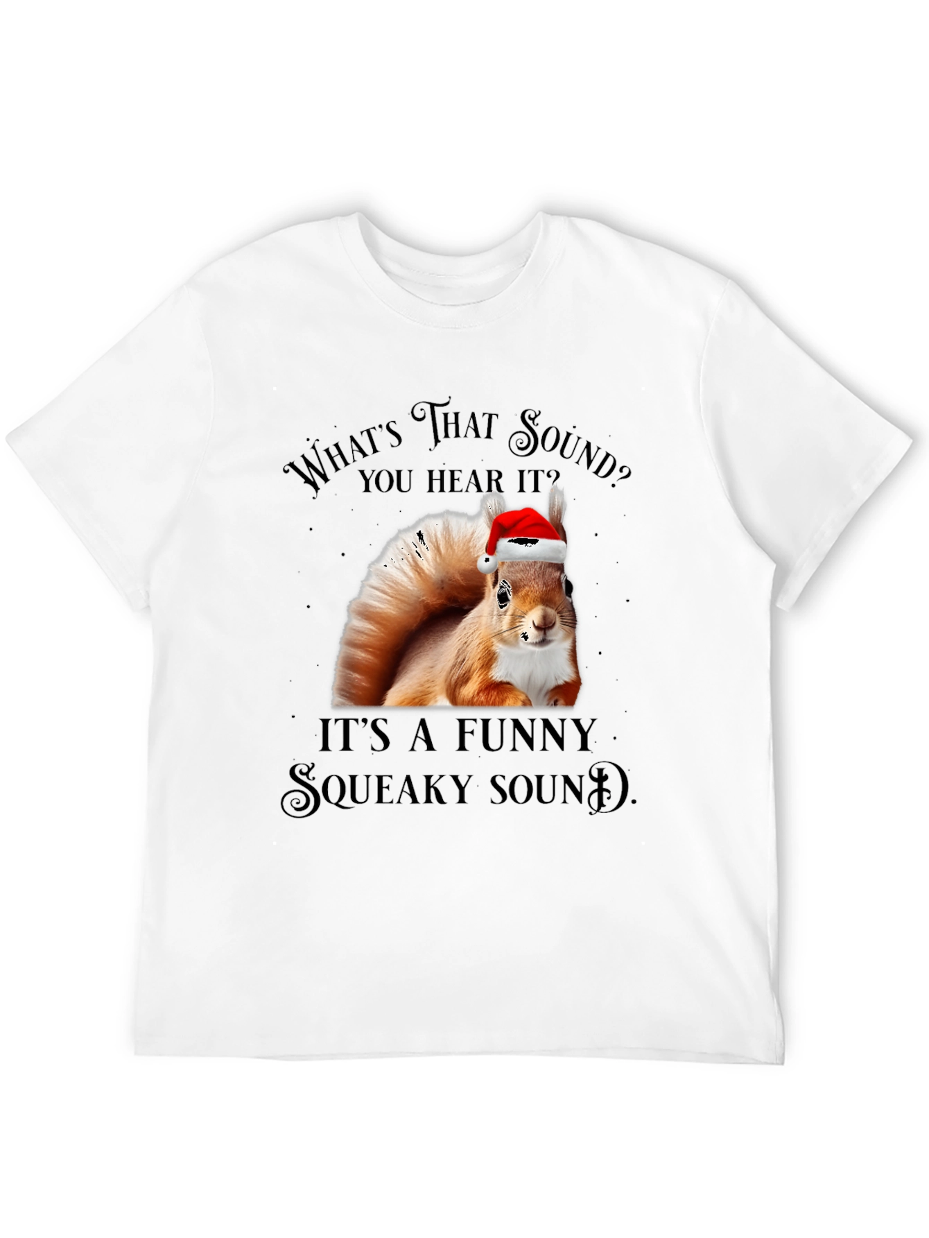 Funny Squirrel Squeaky Sound Christmas T-Shirt