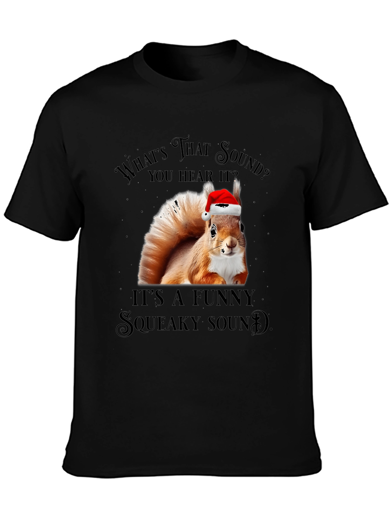 Funny Squirrel Squeaky Sound Christmas T-Shirt