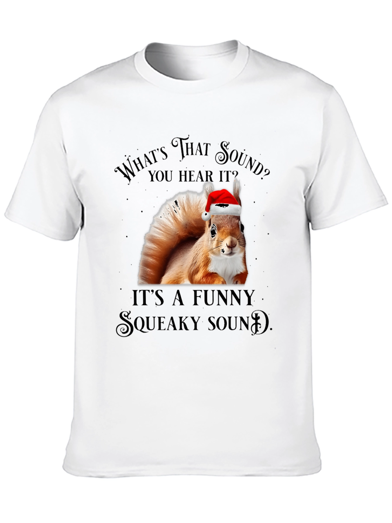 Funny Squirrel Squeaky Sound Christmas T-Shirt