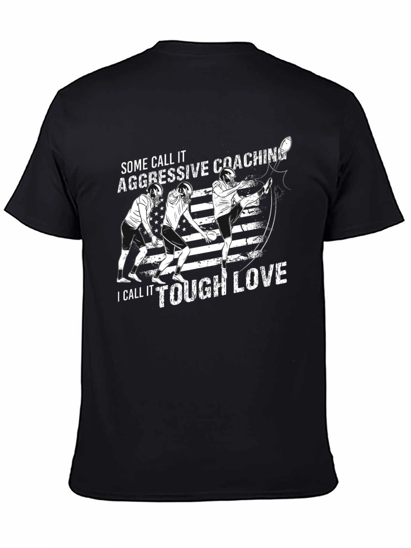 Aggressive Coaching Tough Love Football T-Shirt