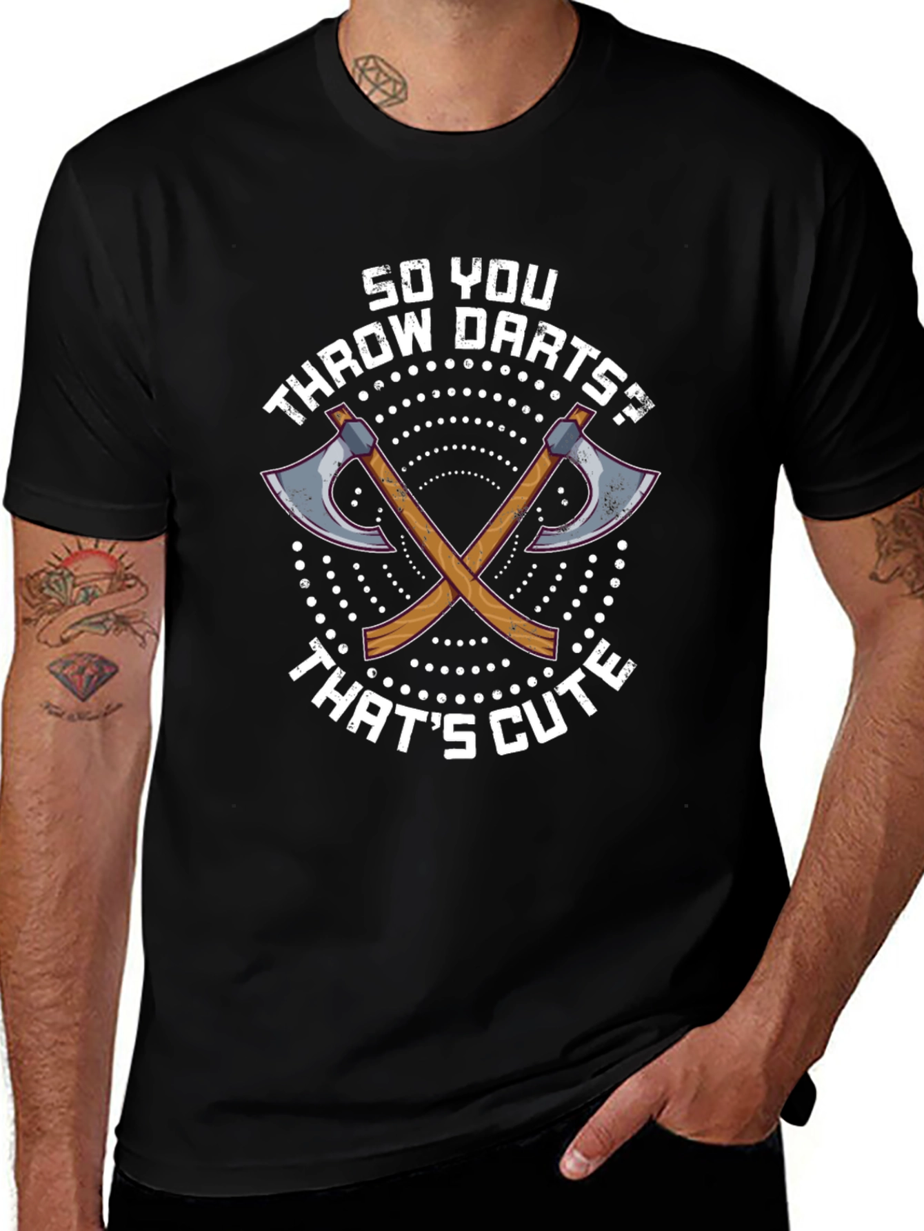 Funny Axe Throwing T-Shirt: So You Throw Darts?