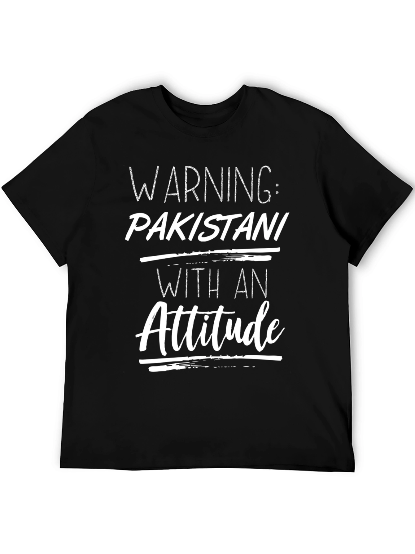 Warning: Pakistani With An Attitude T-Shirt