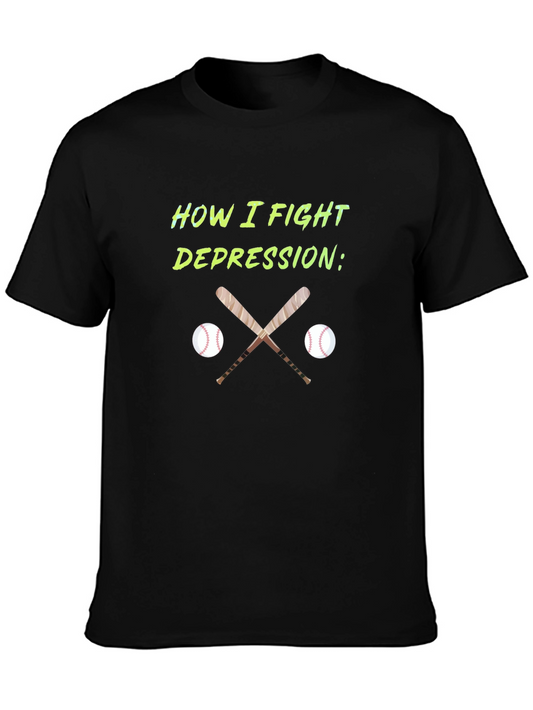 Baseball Fan T-Shirt: Fight Depression