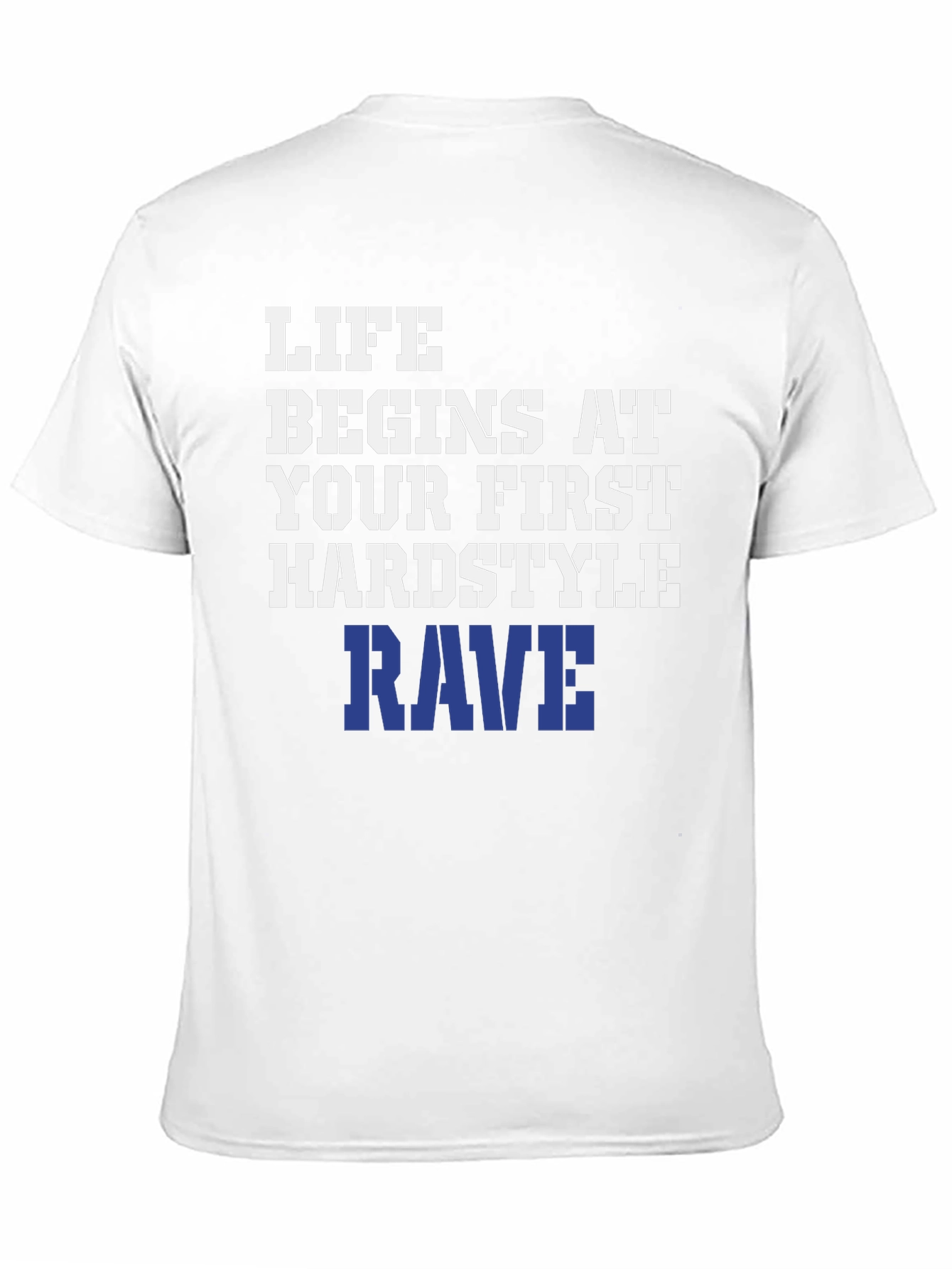 Life Begins at Your First Hardstyle Rave T-Shirt