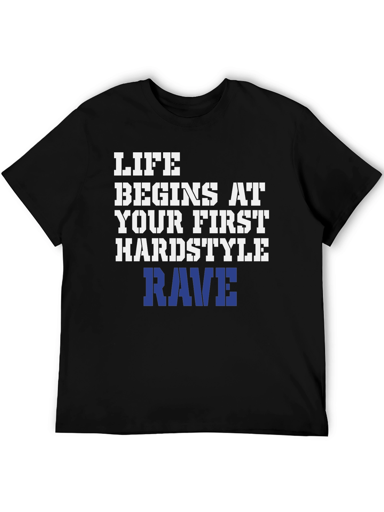 Life Begins at Your First Hardstyle Rave T-Shirt