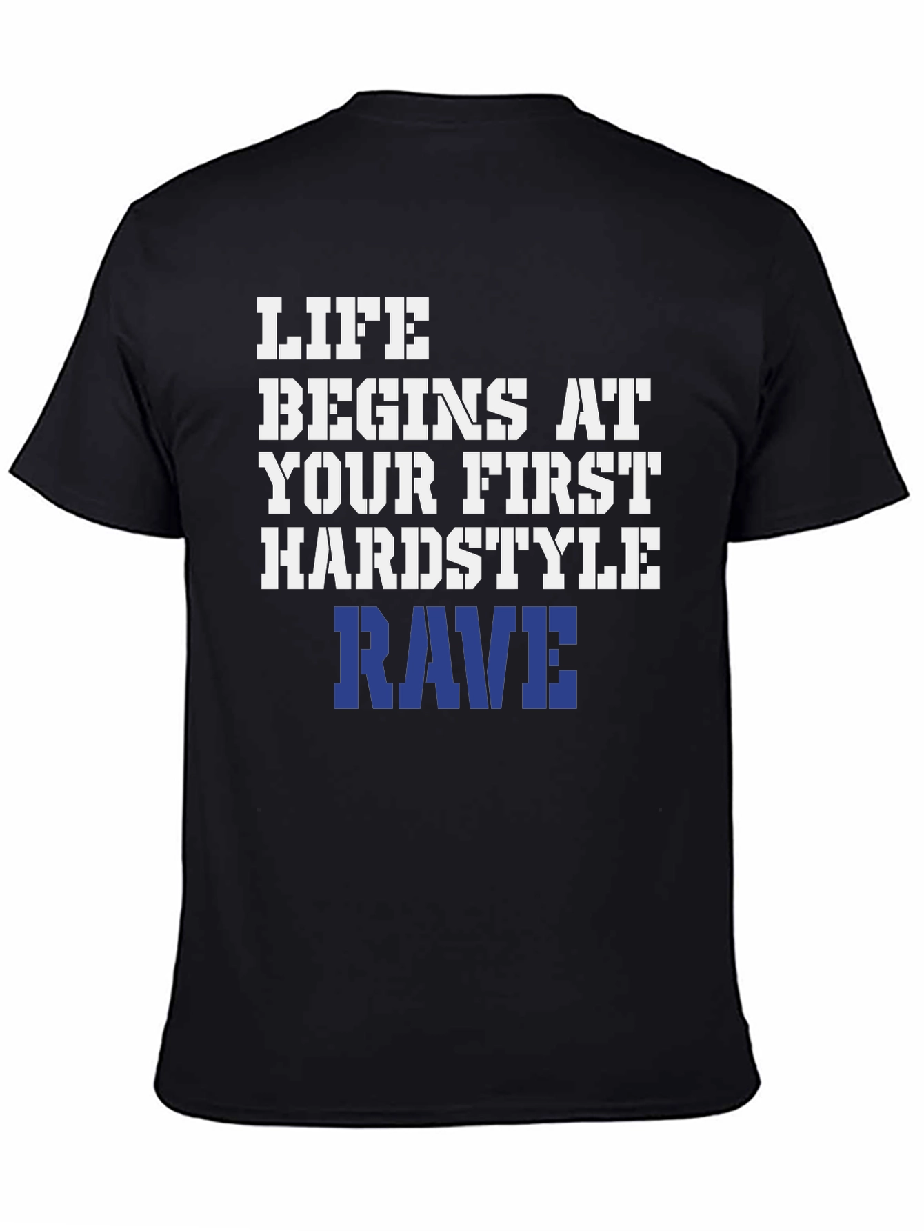 Life Begins at Your First Hardstyle Rave T-Shirt