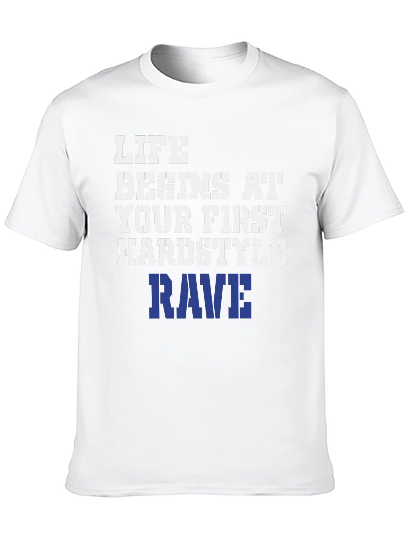 Life Begins at Your First Hardstyle Rave T-Shirt