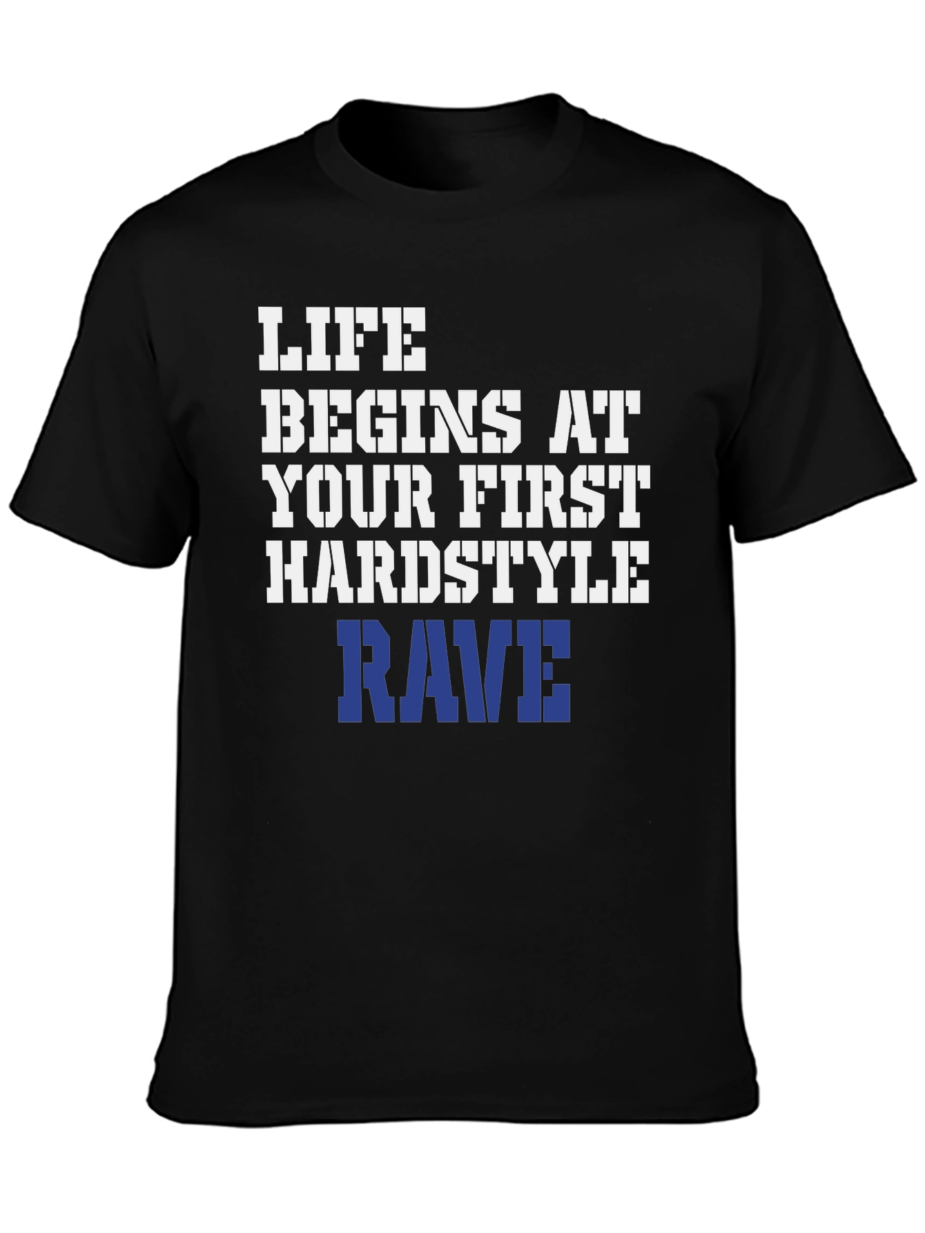 Life Begins at Your First Hardstyle Rave T-Shirt