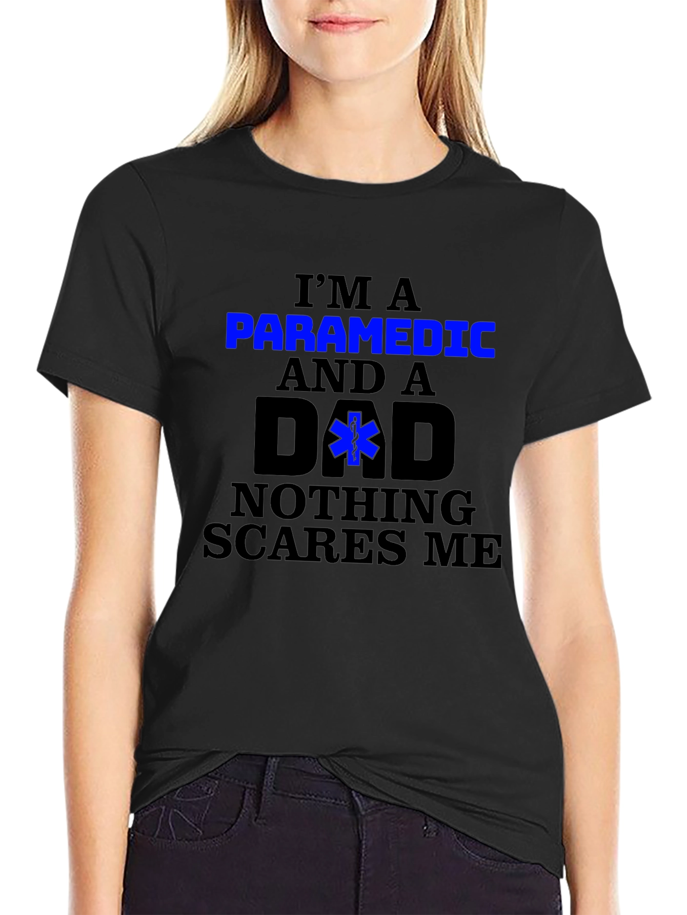 Paramedic Dad T-Shirt - Nothing Scares Me!