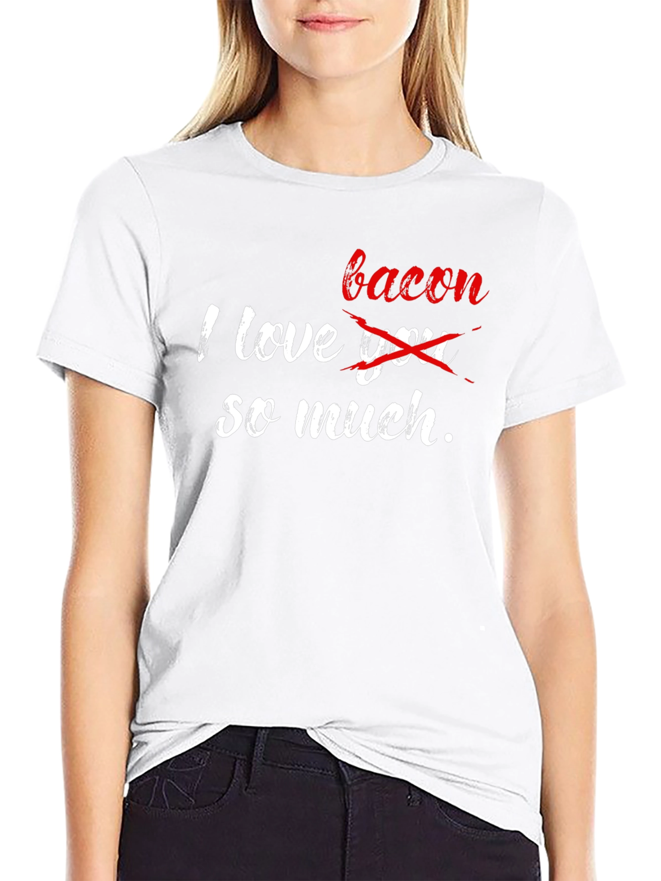 I Love Bacon So Much Graphic T-Shirt