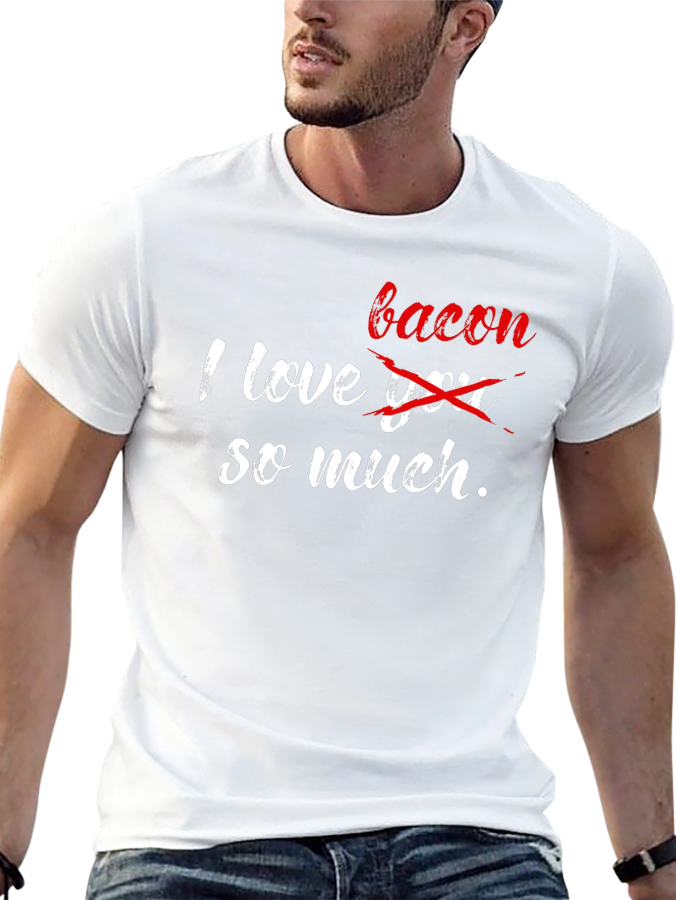 I Love Bacon So Much Graphic T-Shirt