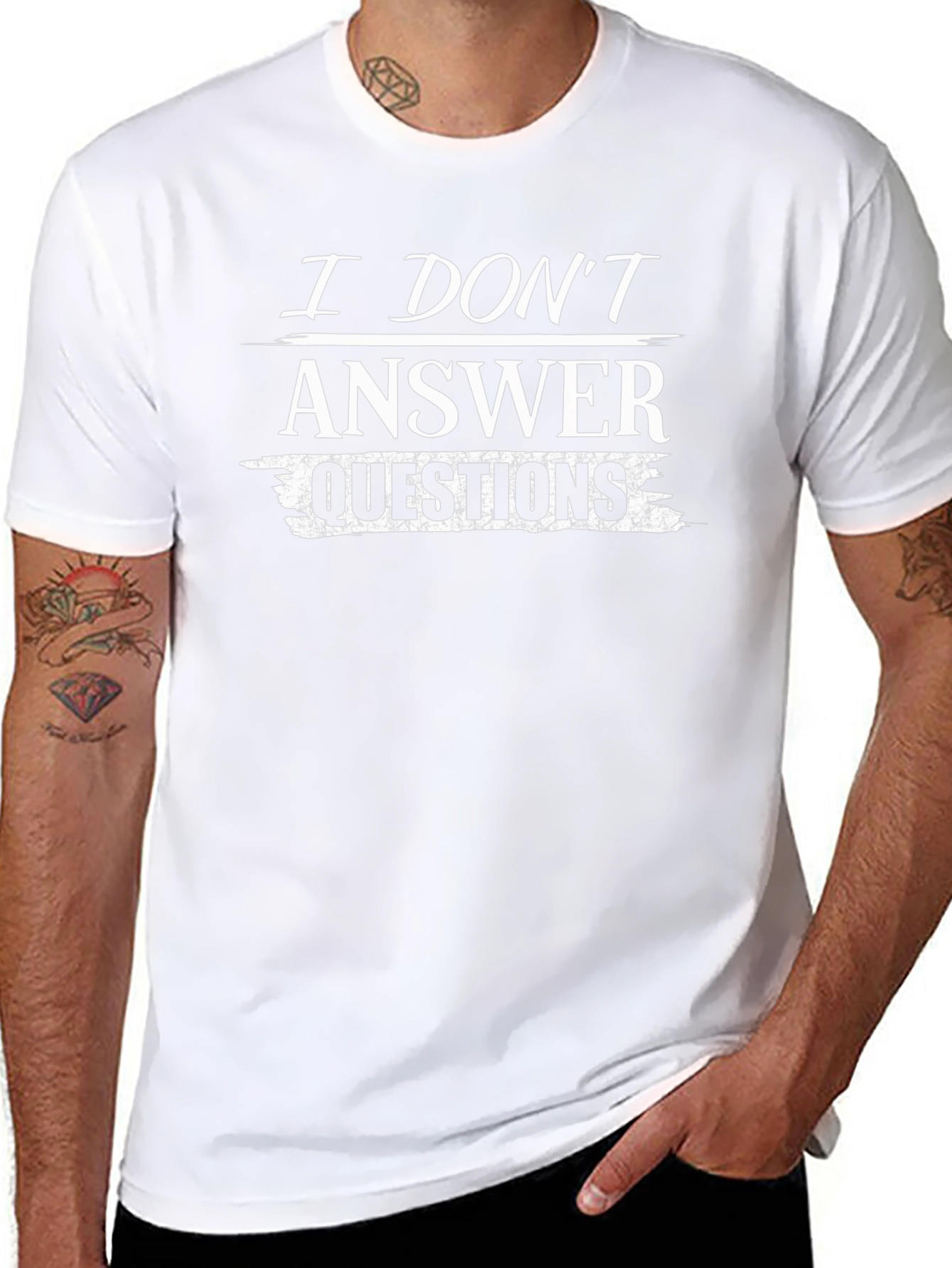 I Dont Answer Questions T-Shirt