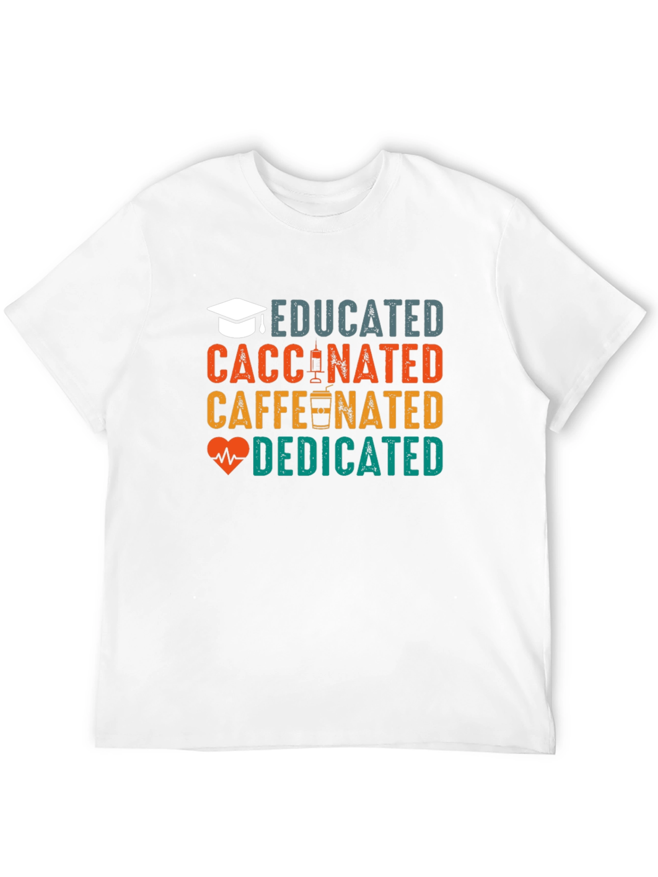 Educated Vaccinated Caffeinated Dedicated T-Shirt