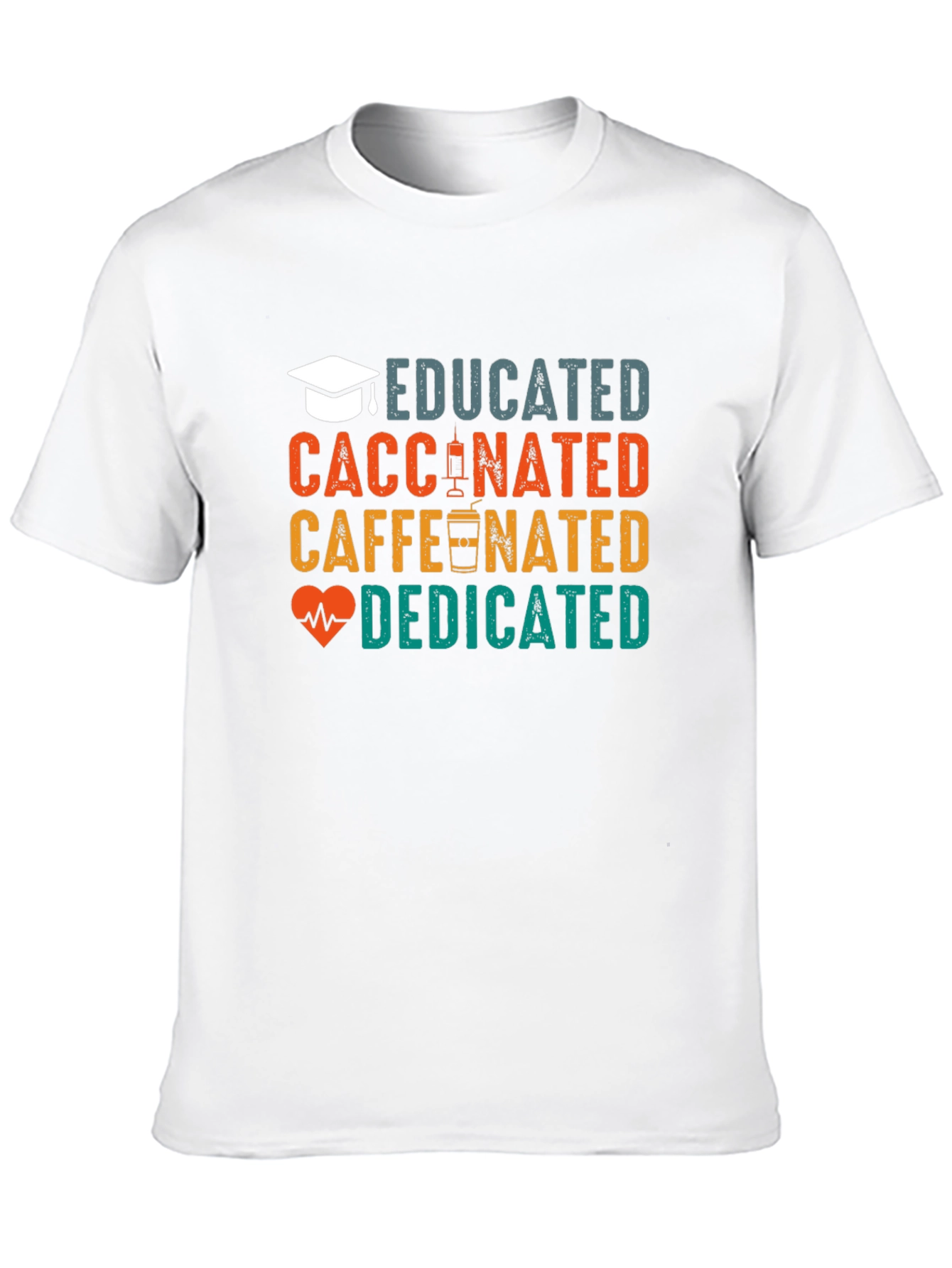 Educated Vaccinated Caffeinated Dedicated T-Shirt