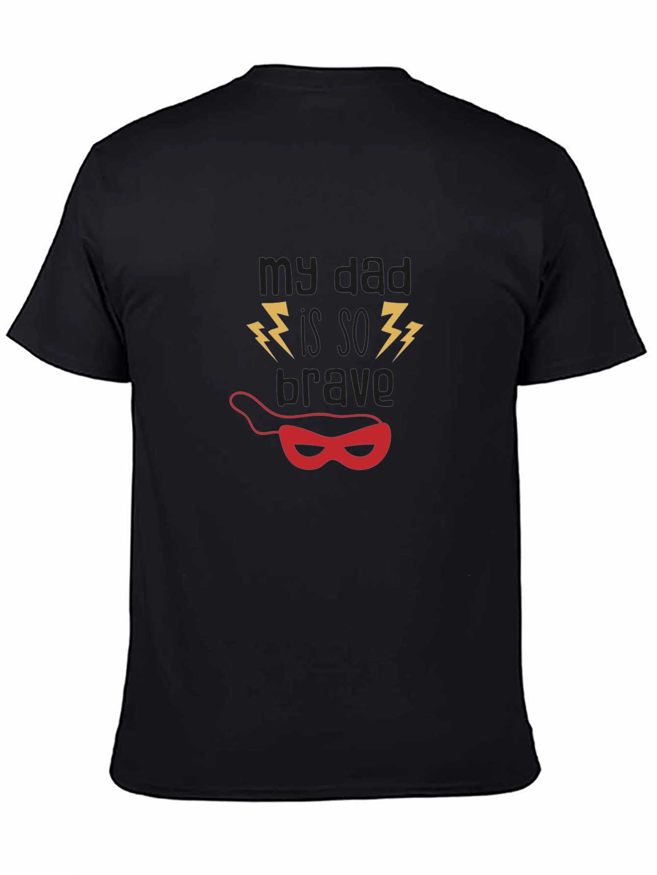 My Dad Is So Brave Black Graphic Tee