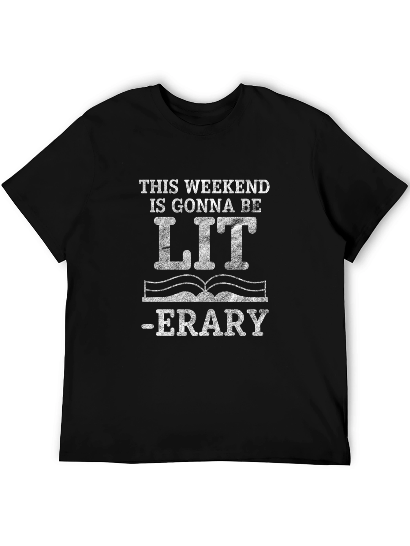 Funny Literary T-Shirt: This Weekend is Gonna Be LIT-erary