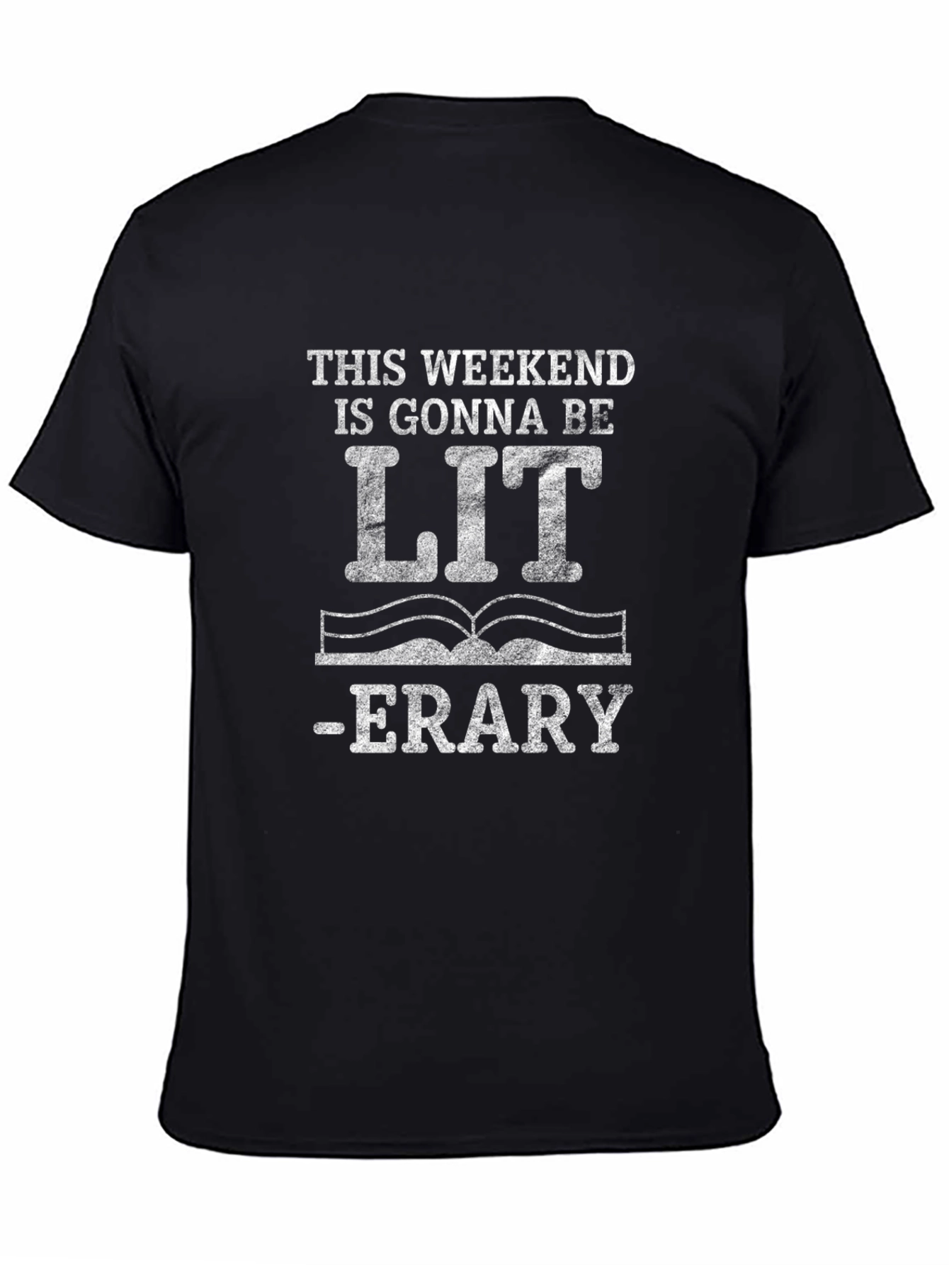 Funny Literary T-Shirt: This Weekend is Gonna Be LIT-erary
