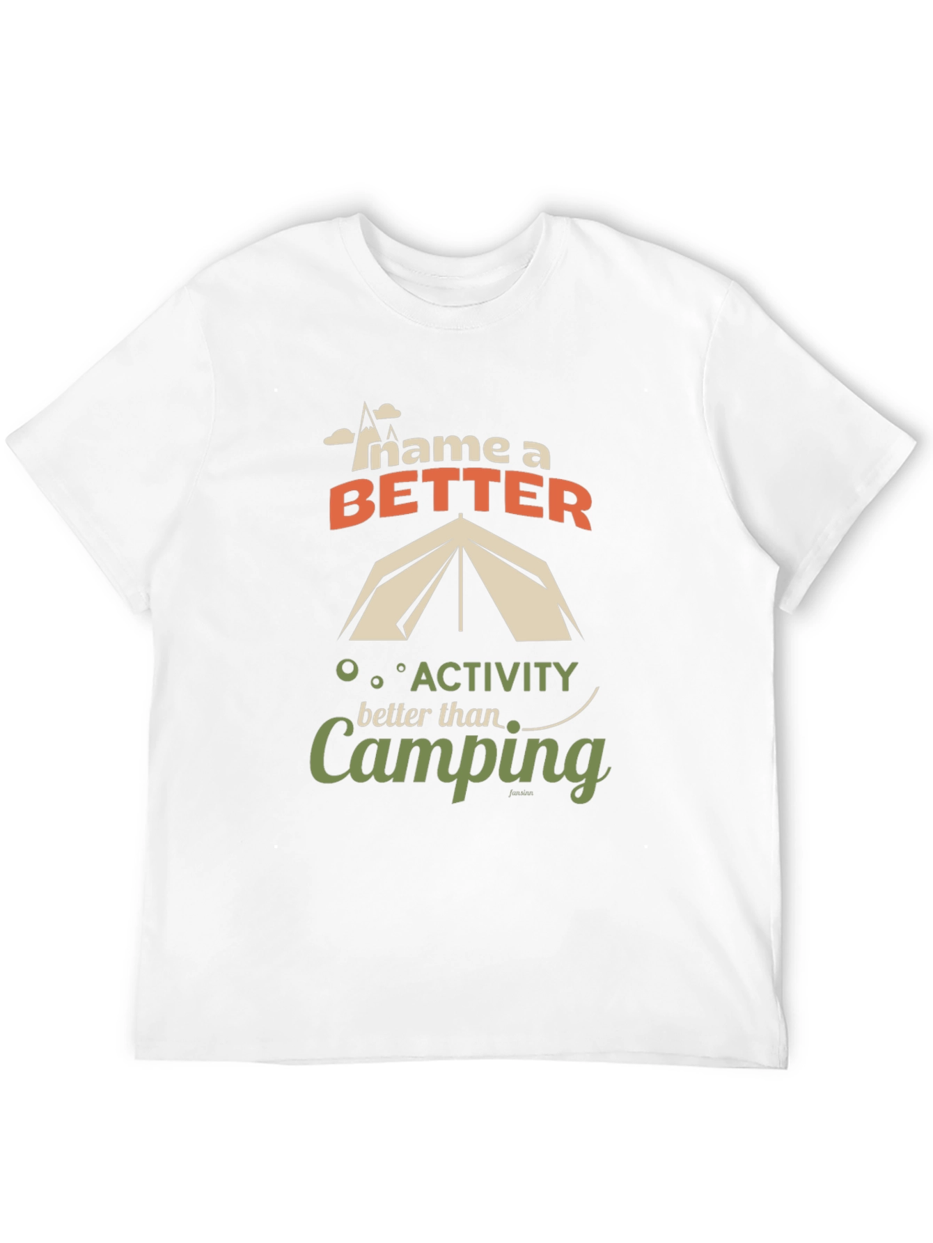 Camping T-Shirt: Name a Better Activity Graphic Tee