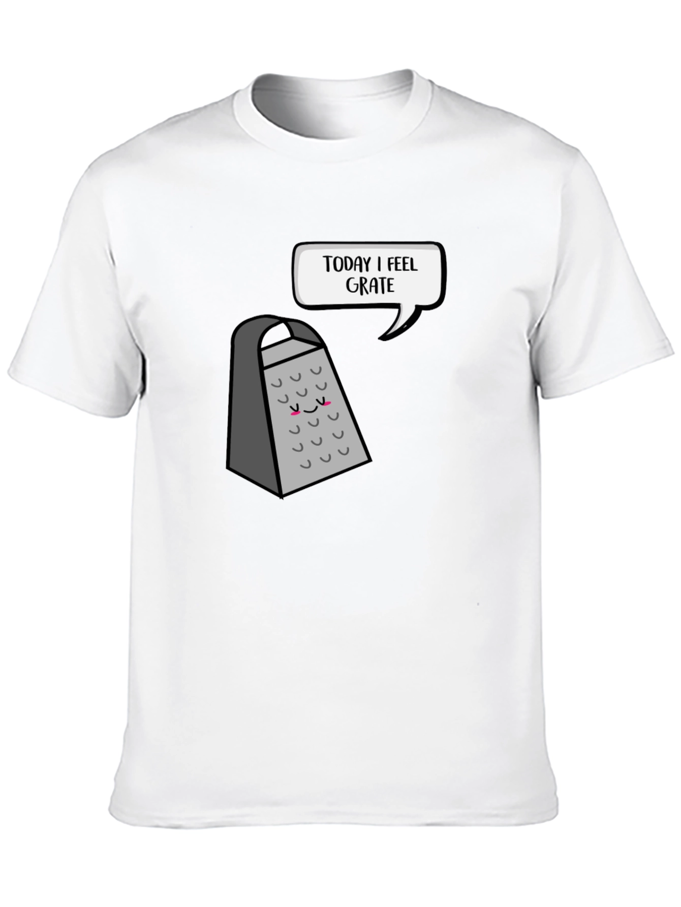 Funny Grater T-Shirt: Today I Feel Grate