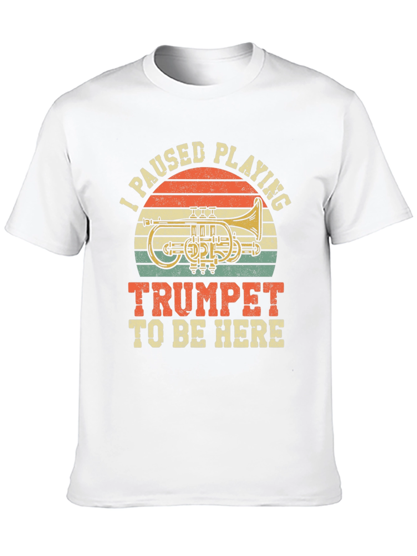 I Paused Playing Trumpet T-Shirt