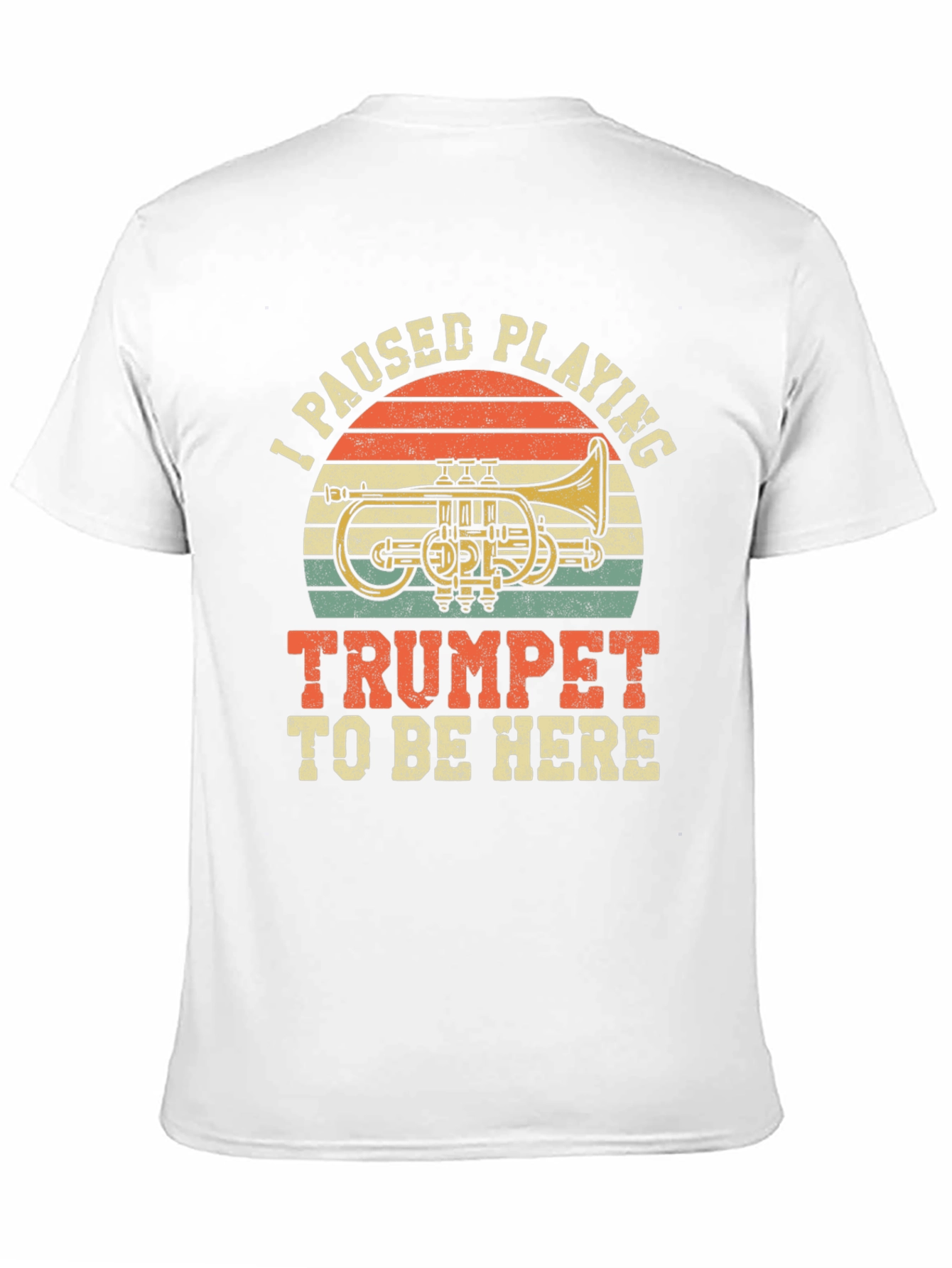 I Paused Playing Trumpet T-Shirt